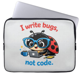 Ik schrijf bugs, geen code. laptop sleeve