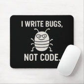 Ik schrijf bugs, geen code. muismat (Met muis)