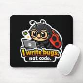Ik schrijf bugs, geen code. muismat (Met muis)