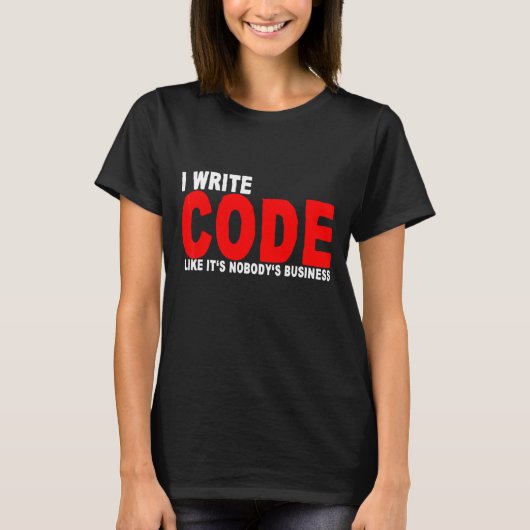 Ik schrijf code alsof het de zaken van niemand zij t-shirt (Voorkant)