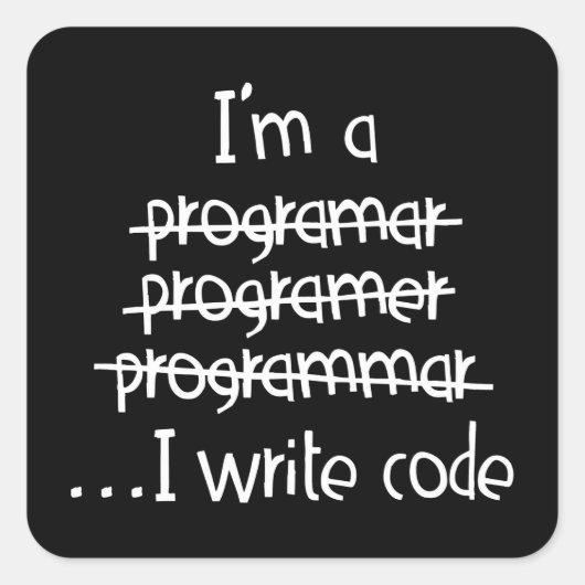 Ik Schrijf Code Programmeur Humor Typografie Grafi Vierkante Sticker (Voorkant)