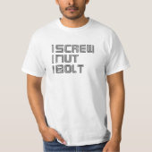 Ik schroef een moer... ik heb een grappige minimal t-shirt (Voorkant)