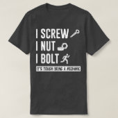 Ik schroef me maar ik sneed noten en Bolts Mechani T-shirt (Design voorkant)