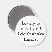 "Ik schud geen handen" magnetische knop Magneet (Voorkant / Achterkant)