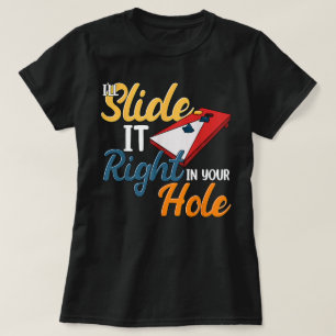 Ik schuif het recht in je korenhol t-shirt