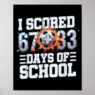 Ik Scoorde 67+33 100ste Dagen Van School Voetbal S Poster