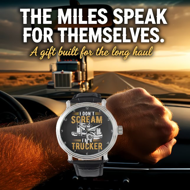Ik Scream Niet, Ik Ben Een Vrachtwagenchauffeur Horloge (Creator heeft geüpload)