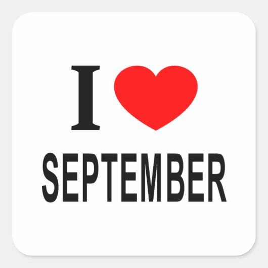 Ik ❤️ SEPTEMBER Ik HOU VAN SEPTEMBER Ik HEB SEPTEM Vierkante Sticker (Voorkant)