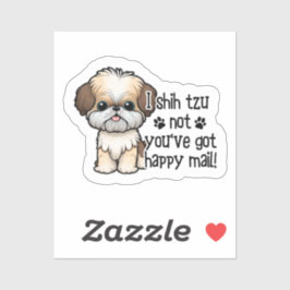 Ik Shih Tzu, je hebt geen Happy Mail-Sticker Sticker