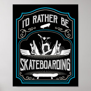 Ik Skateboard Liever Cool Skateboarder Skat Poster