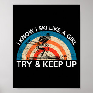Ik Ski Als Een Meisje Probeer Bij Te Blijven Activ Poster