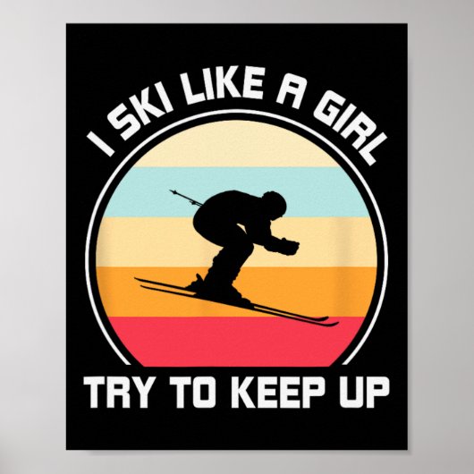 Ik ski als een meisje, probeer bij te blijven - Sk Poster (Voorkant)