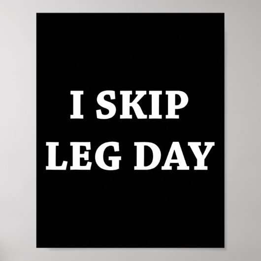 Ik Skip Leg Day Comedy Workout Poster (Voorkant)
