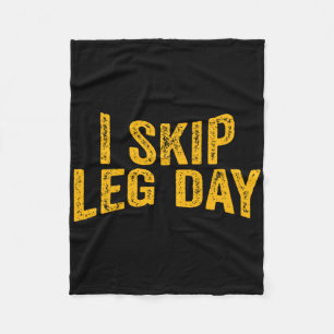 Ik Skip Leg Day Funny Comedy Workout Fleece Deken