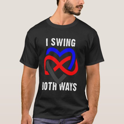 Ik Sla Beide Kanten Uit Polyamorie Oneindigheid Ha T-shirt (Voorkant)