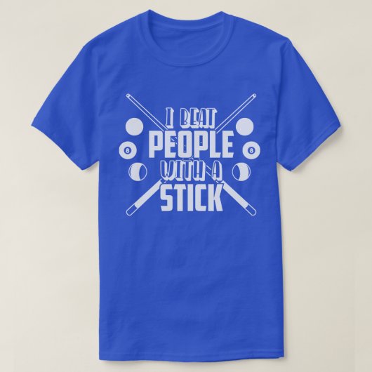 Ik sla mensen met een billiardstick t-shirt (Design voorkant)