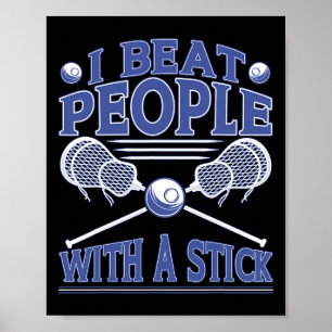 Ik sla mensen met een grappige Lacrosse Player 2 Poster