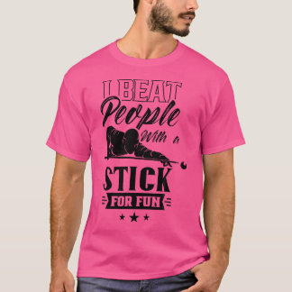 Ik sla mensen met een stok voor vun Billard Pool B T-shirt
