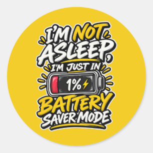 Ik Slaap Niet Energiebesparingsmodus Ronde Sticker
