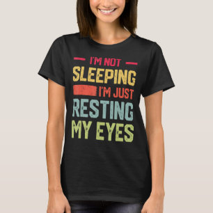 Ik slaap niet, ik rust gewoon mijn ogen Mannen vet T-shirt