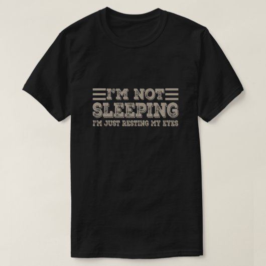 Ik slaap niet, ik rust gewoon mijn ogen uit Grappi T-shirt (Design voorkant)