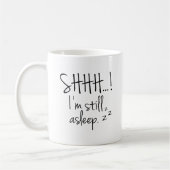 Ik slaap nog steeds. koffiemok (Links)