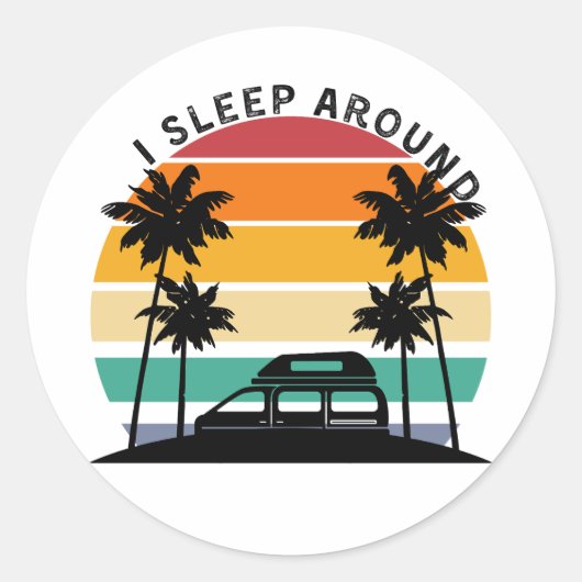 Ik slaap rond Van Life Pun Vinatge Sunset reizen Ronde Sticker (Voorkant)