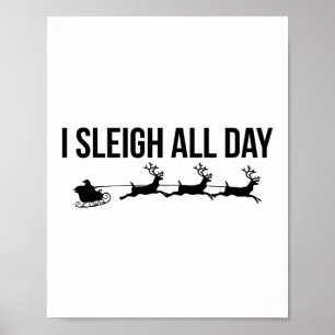 Ik slee de hele dag - Santa Reindeer Poster