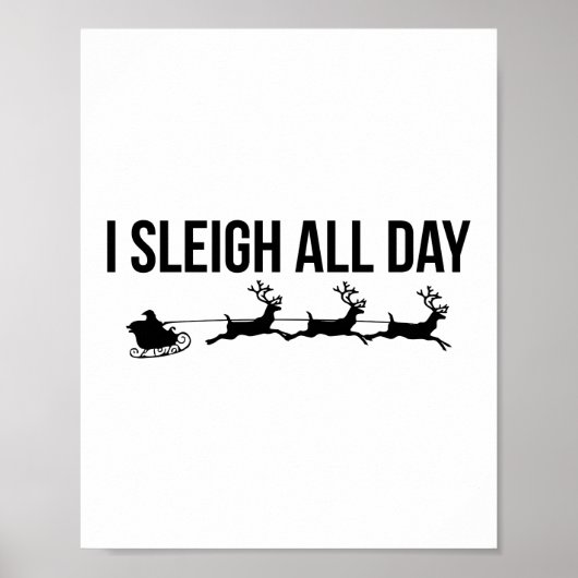 Ik slee de hele dag - Santa Reindeer Poster (Voorkant)