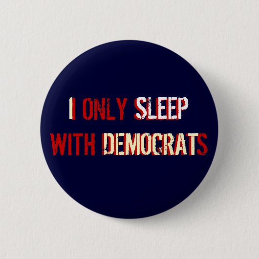IK SLEEP ALLEEN MET DEMOCRATEN RONDE BUTTON 5,7 CM (Voorkant)