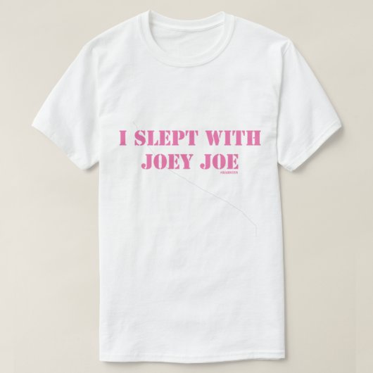 Ik sliep met Joey Joe Fied T-shirt (Design voorkant)