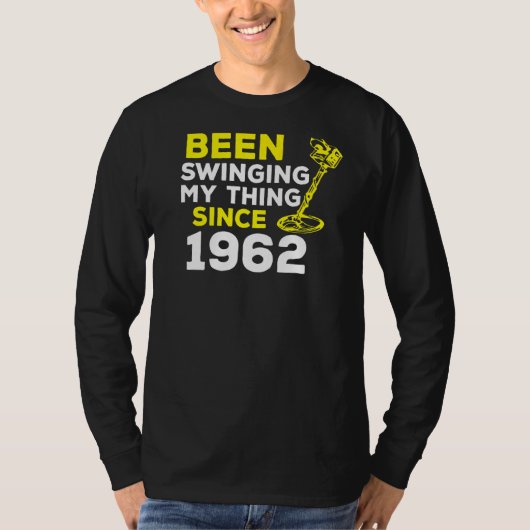Ik sliep mijn ding sinds 1962. Metaaldetector H. T-shirt (Voorkant)
