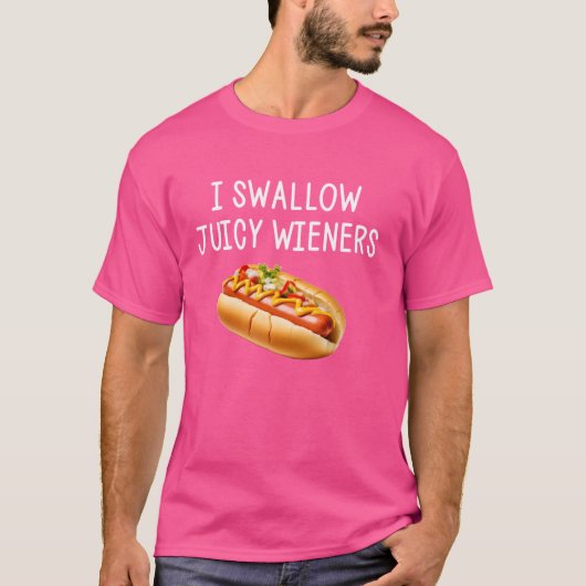 Ik slik sappige wieners grappige grap sarcastisch t-shirt (Voorkant)