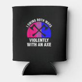 _Ik slinger beide kanten op met een bijl_ biseksue Blikjeskoeler (Voorkant)