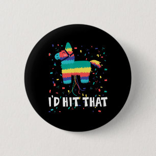 Ik sloeg dat Pinata Shirt Funny Cinco de Mayo Mexi Ronde Button 5,7 Cm