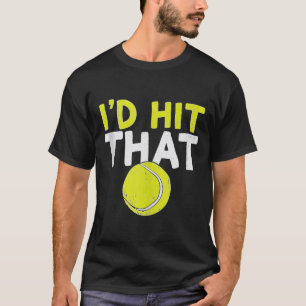 Ik sloeg die tennisbal grappige speler coach t-shirt