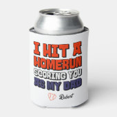 Ik sloeg een Homerun gepersonaliseerde Vaderdag ho Blikjeskoeler (Blikje Voorkant)