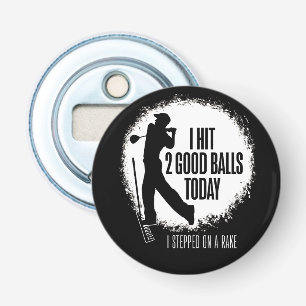 Ik sloeg vandaag 2 goede ballen - grappige golf button flesopener