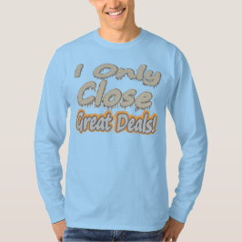 "Ik sluit alleen maar mooie deals!" Schattige ontw T-shirt