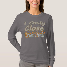 "Ik sluit alleen maar mooie deals!" Schattige ontw T-shirt