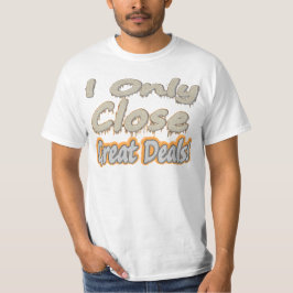 "Ik sluit alleen maar mooie deals!" Schattige ontw T-shirt