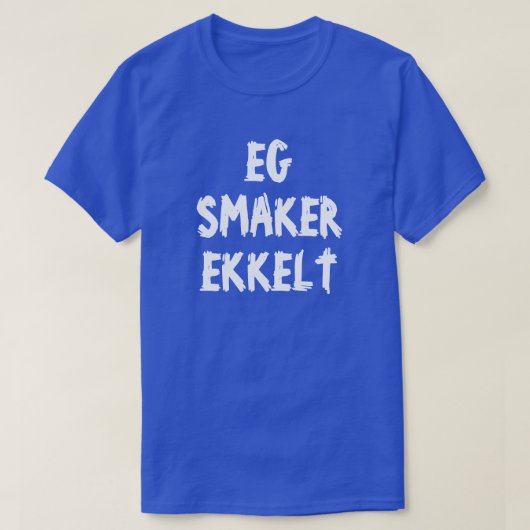 Ik smaak walgelijk in Noors blauw T-shirt (Design voorkant)