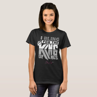 Ik smeek om de koning van Kings Women's T-Shirt