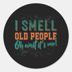 Ik smoel oude mensen... met mijn oude mensen die m ronde sticker