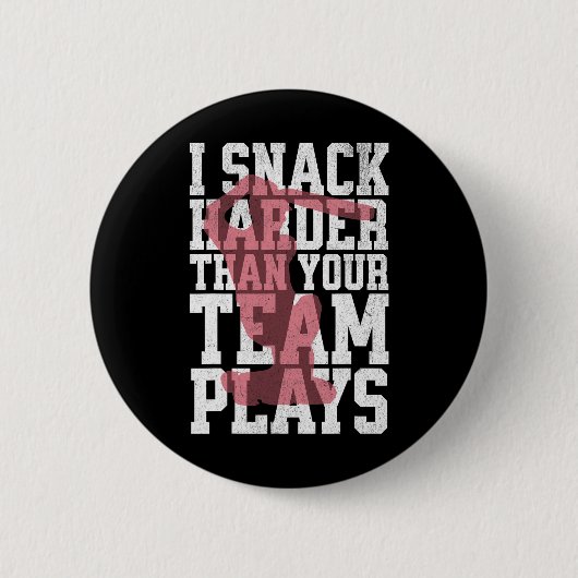 Ik snack harder dan jouw team grappige cricket spe ronde button 5,7 cm (Voorkant)
