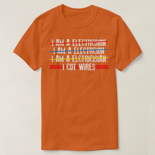 Ik snijd Gezegde van de Elektrische Funny van Wire T-shirt (Design voorkant)