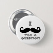 Ik Snor Je Een Vraag Ronde Button 5,7 Cm (Voorkant /achterkant)