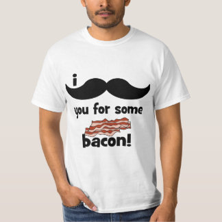 Ik snor je voor wat bacon t-shirt