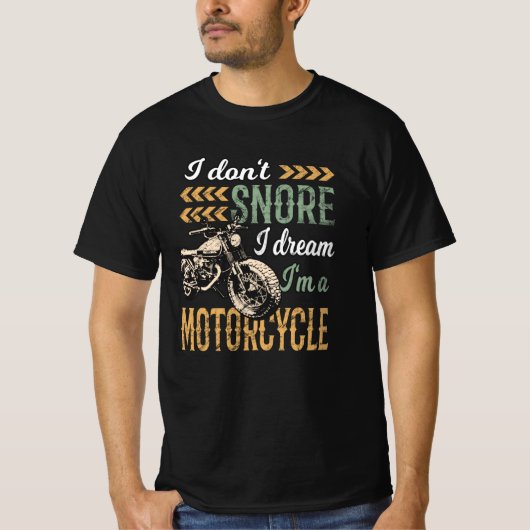 Ik snurk niet Ik droom Ik ben een Motorcycle T-shirt (Voorkant)