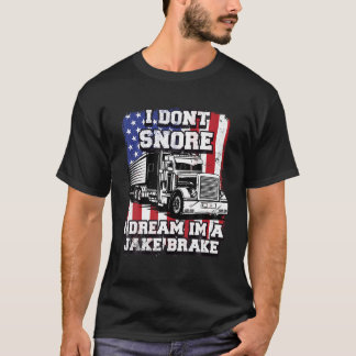 Ik snurk niet Ik droom in Jake Break Trucker Semi  T-shirt